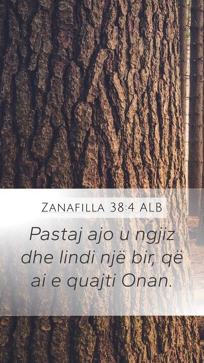 Zanafilla 38:4 ALB Mobile Phone Wallpaper - Pastaj ajo u ngjiz dhe lindi një bir, që ai e - Mobile Bible Verse Wallpaper