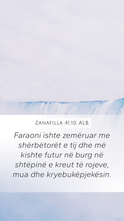 Zanafilla 41:10 ALB Mobile Phone Wallpaper - Faraoni ishte zemëruar me shërbëtorët e tij - Mobile Bible Verse Wallpaper