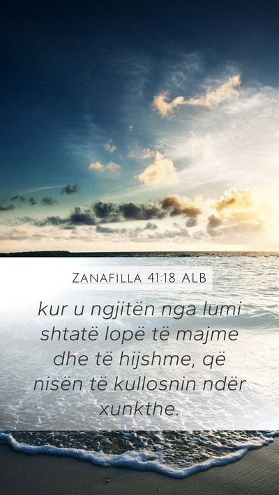 Zanafilla 41:18 ALB Mobile Phone Wallpaper - kur u ngjitën nga lumi shtatë lopë të majme - Mobile Bible Verse Wallpaper