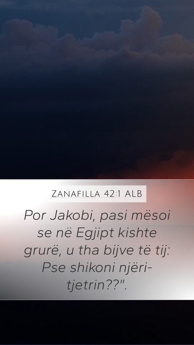 Zanafilla 42:1 ALB Bible Verse Image