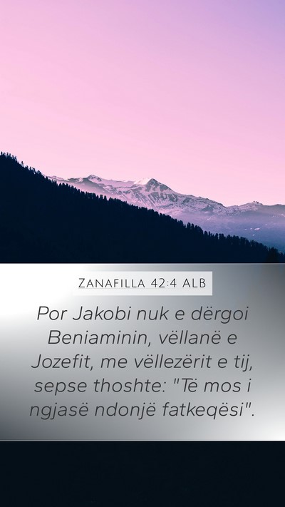 Zanafilla 42:4 ALB Bible Verse Image