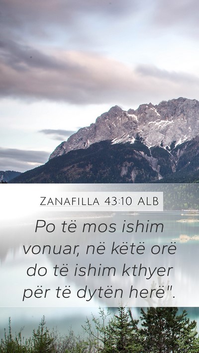 Zanafilla 43:10 ALB Mobile Phone Wallpaper - Po të mos ishim vonuar, në këtë orë do të - Mobile Bible Verse Wallpaper