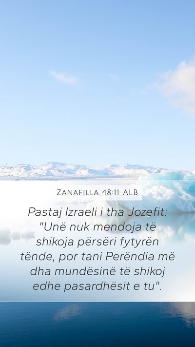Zanafilla 48:11 ALB Mobile Phone Wallpaper - Pastaj Izraeli i tha Jozefit: 