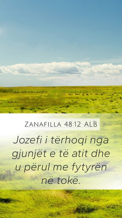 Zanafilla 48:12 ALB Mobile Phone Wallpaper - Jozefi i tërhoqi nga gjunjët e të atit dhe u - Mobile Bible Verse Wallpaper