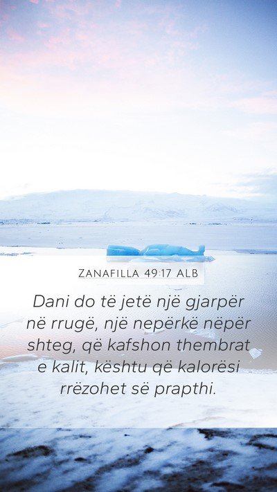 Zanafilla 49:17 ALB Mobile Phone Wallpaper - Dani do të jetë një gjarpër në rrugë, një - Mobile Bible Verse Wallpaper