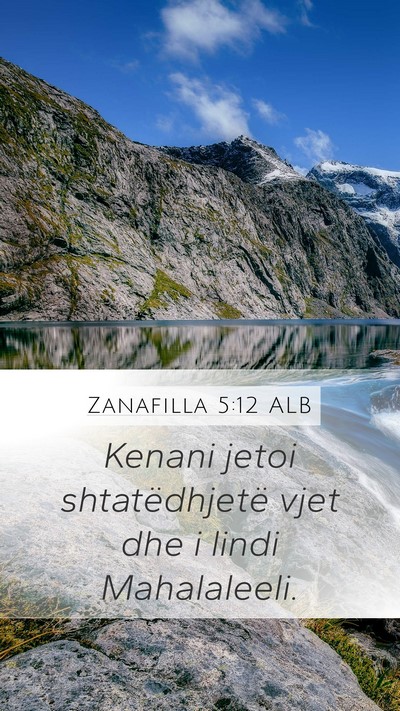 Zanafilla 5:12 ALB Mobile Phone Wallpaper - Kenani jetoi shtatëdhjetë vjet dhe i lindi - Mobile Bible Verse Wallpaper