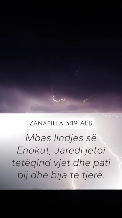 Zanafilla 5:19 ALB Mobile Phone Wallpaper - Mbas lindjes së Enokut, Jaredi jetoi tetëqind - Mobile Bible Verse Wallpaper