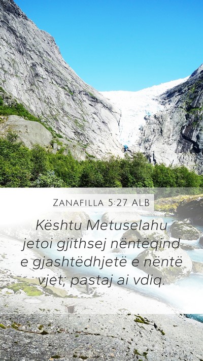 Zanafilla 5:27 ALB Mobile Phone Wallpaper - Kështu Metuselahu jetoi gjithsej nëntëqind e - Mobile Bible Verse Wallpaper