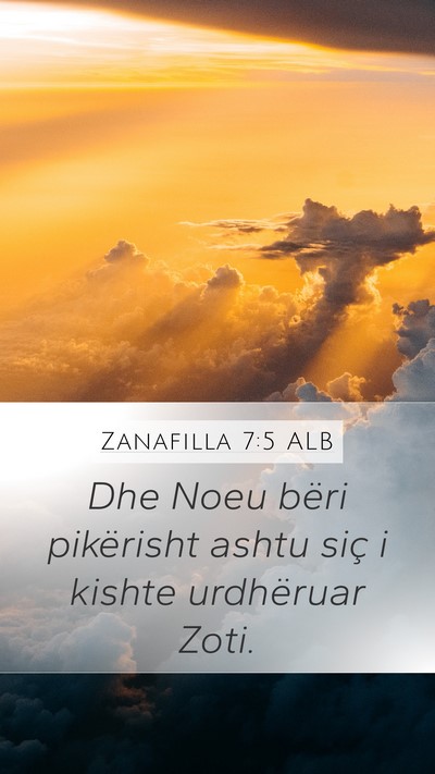 Zanafilla 7:5 ALB Mobile Phone Wallpaper - Dhe Noeu bëri pikërisht ashtu siç i kishte - Mobile Bible Verse Wallpaper