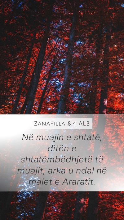 Zanafilla 8:4 ALB Mobile Phone Wallpaper - Në muajin e shtatë, ditën e shtatëmbëdhjetë - Mobile Bible Verse Wallpaper