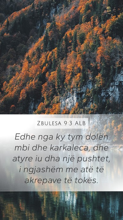 Zbulesa 9:3 ALB Mobile Phone Wallpaper - Edhe nga ky tym dolën mbi dhe karkaleca, dhe - Mobile Bible Verse Wallpaper